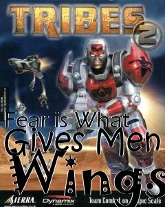 Box art for Fear is What Gives Men Wings