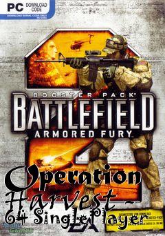 Box art for Operation Harvest - 64 SinglePlayer