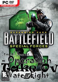 Box art for Special Forces - Operation Take Over   Water Fight