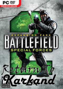 Box art for Return To Karkand