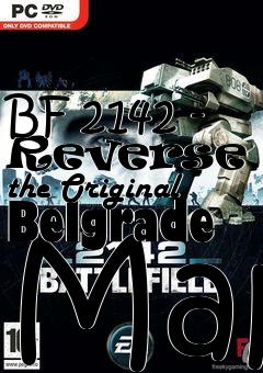 Box art for BF 2142 - Reverse of the Original Belgrade Map