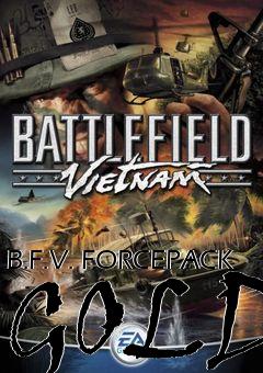 Box art for B.F.V. FORCEPACK GOLD