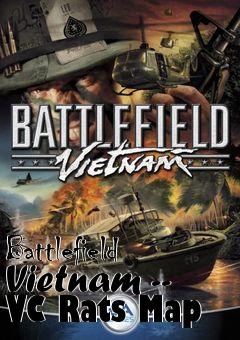 Box art for Battlefield Vietnam -- VC Rats Map