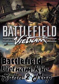 Box art for Battlefield Vietnam Khe Sahn 2 Map