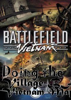 Box art for Doing the Village BF Vietnam Map