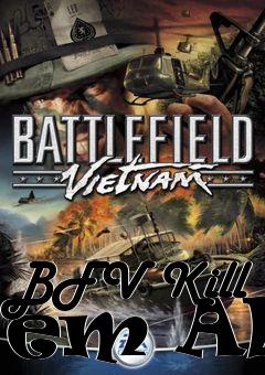 Box art for BFV Kill em All