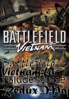 Box art for Battlefield Vietnam La Palude Notte Redux Map