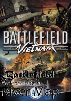 Box art for Battlefield Vietnam Death River Map