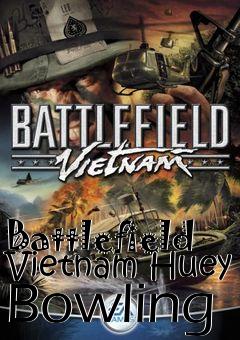 Box art for Battlefield Vietnam Huey Bowling