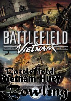 Box art for Battlefield Vietnam Huey Bowling