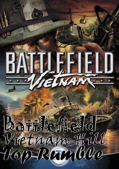 Box art for Battlefield Vietnam Hill Top Rumble