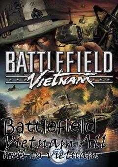 Box art for Battlefield Vietnam All hell in vietnam