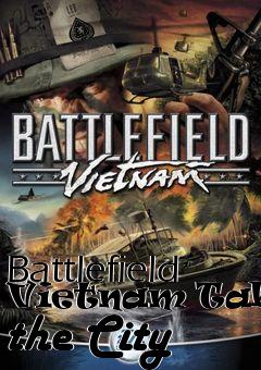 Box art for Battlefield Vietnam Taking the City