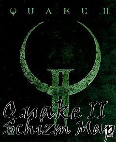 Box art for Quake II Schizm Map