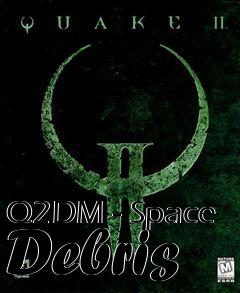 Box art for Q2DM - Space Debris