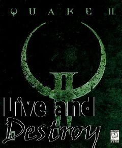 Box art for Live and Destroy