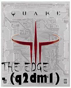 Box art for THE EDGE - (q2dm1)