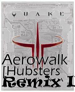 Box art for Aerowalk [Hubsters Remix II]