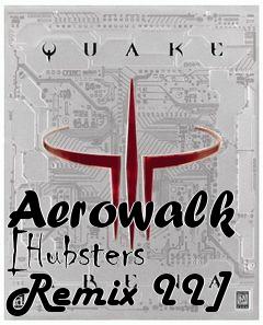 Box art for Aerowalk [Hubsters Remix II]