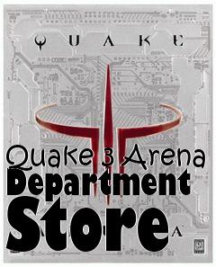 Box art for Quake 3 Arena Department Store