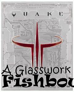 Box art for A Glasswork Fishbowl