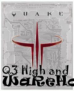 Box art for Q3 High and WaReHoUsE
