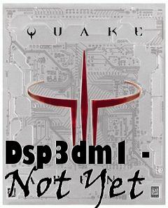 Box art for Dsp3dm1 - Not Yet