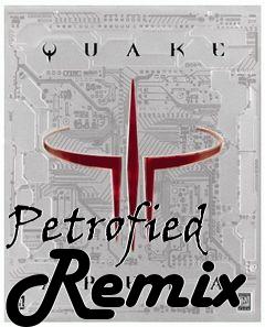 Box art for Petrofied Remix