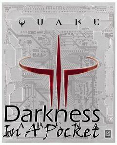 Box art for Darkness In A Pocket