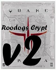 Box art for Roodogs Crypt v2