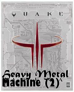 Box art for Heavy Metal Machine (2)