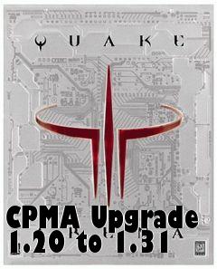 Box art for CPMA Upgrade 1.20 to 1.31