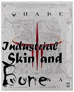 Box art for Industrial Skin and Bone