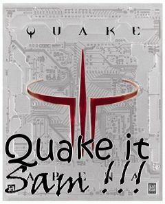 Box art for Quake it Sam !!!