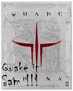 Box art for Quake it Sam !!!