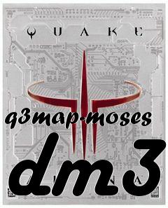 Box art for q3map-moses dm3