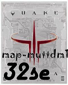 Box art for map-muttdm1 32se