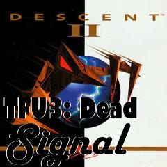 Box art for TFU3: Dead Signal