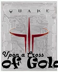 Box art for Upon a Cross of Gold