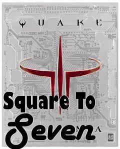 Box art for Square To Seven
