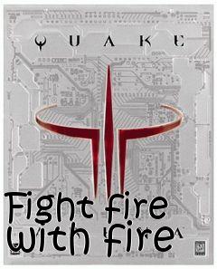 Box art for Fight fire with fire