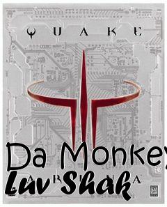 Box art for Da Monkey Luv Shak