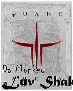 Box art for Da Monkey Luv Shak