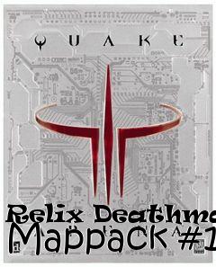 Box art for Relix Deathmatch Mappack #1