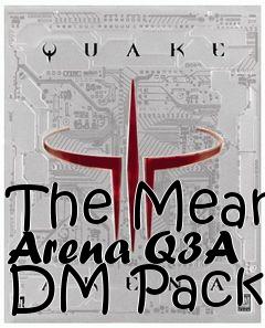 Box art for The Mean Arena Q3A DM Pack!
