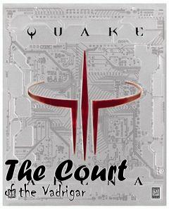 Box art for The Court of the Vadrigar