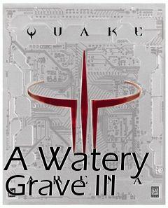 Box art for A Watery Grave III