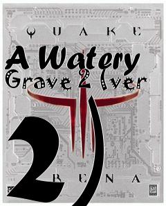 Box art for A Watery Grave 2 (ver 2)