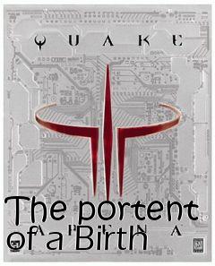 Box art for The portent of a Birth