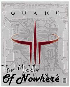 Box art for The Middle Of Nowhere